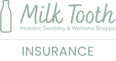 Milk Tooth INSURANCE